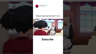 Tadanos sister sees the maid Tadano  komi san cant communicate anilove anime funnyclips [upl. by Audley]