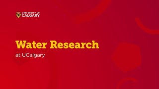 Water Research at UCalgary [upl. by Eahsel300]