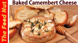 Baked Camembert Cheese Recipe  The Food Nut [upl. by Alf]