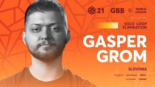 Gasper Grom 🇸🇮  GRAND BEATBOX BATTLE 2021 WORLD LEAGUE  Solo Loopstation Elimination [upl. by Girvin]