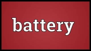 Battery Meaning [upl. by Christensen]