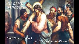 quotLorme sanguinequot chant du Via Crucis par quotLes Gaillards dAvantquot [upl. by Bobseine]