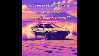 INSTRU LA CORNE DES SABLES DIVOIRE  EUROBEAT REMIX  BOB LENNON EDITION 107 [upl. by Asined182]