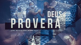 Deus Proverá  Jairo Bonfim feat Jeyzer Maia TamuJuntoPraAdorar [upl. by Okim129]