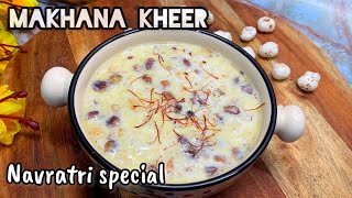 Makhana kheer recipe  Makhana kheer for fast  Navratri food recipes [upl. by Antoine]