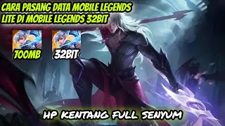 Mobile legends 32bit cara pasang data lite di aplikasi mobile legends v32bit  Ram 2 wajib coba [upl. by Essinger766]