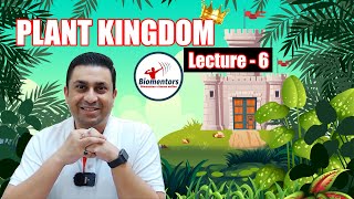 Plant Kingdom l Lecture 6 l Biology l NEET [upl. by Audsley]