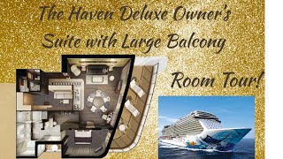 NCL Escape l The Haven Deluxe Owners Suite with Large Balcony Room Tour Suite 17102 [upl. by Elliven480]