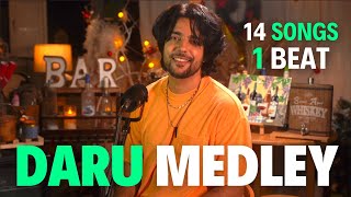 14 Daru Songs on 1 Beat  Daru Medley  Siddharth Slathia [upl. by Deelaw]