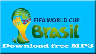 Fifa 2014 official song download free MP3 [upl. by Bay622]