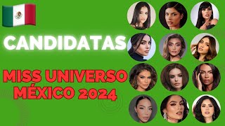 CANDIDATAS A MISS UNIVERSO MÉXICO 2024 [upl. by Rednirah]