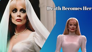 Death Becomes Her A Timeless Masterpiece of Dark Comedy and Visual Spectacle [upl. by Anait332]