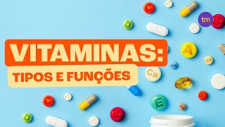 VITAMINAS  Tipos e funções [upl. by Sredna]