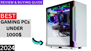 Top 5 Best Gaming PCs Under 1000 in 2024  Our Best Picks For Every Budget Watch Before Buying [upl. by Pen]