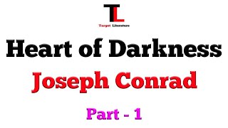 HEART OF DARKNESS  JOSEPH CONRAD  SUMMARY  BENGALI  INTRODUCTION  Target Literature  PART  1 [upl. by Odnamla297]