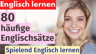 80 häufige Englischsätze für Anfänger – Lerne Englisch spielend leicht [upl. by Acnairb910]