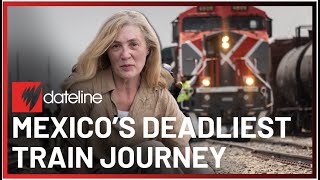 I rode on Mexicos deadliest train  Full Episode  SBS Dateline [upl. by Damahom]