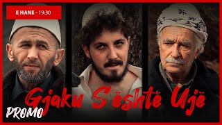 Promo  Gjaku Sështë Ujë  Episodi 24 Traditat Shqiptare [upl. by Yenial]