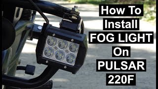 HOW TO INSTALL FOG LIGHT ON YOUR BIKE  PULSAR 220F  2020 In Hindi [upl. by Idorb650]