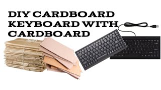 How to make Keyboard  Diy Cardboard Keyboard with Cardboard [upl. by Stafani680]