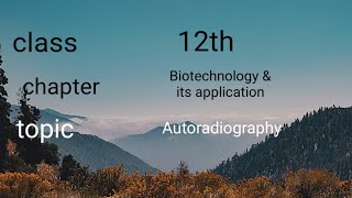 Autoradiography  class 12 biotechnology and its application [upl. by Ranjiv]