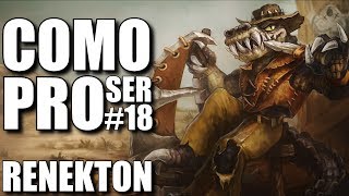 Renekton  Como Ser Pro 18 [upl. by Aicilram]