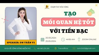 NGÀY 3  TẠO MỐI QUAN HỆ TỐT VỚI TIỀN BẠC [upl. by Eyks93]