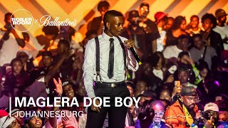 Maglera Doe Boy  Boiler Room x Ballantines True Music 10 Johannesburg [upl. by Dyoll522]