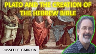 Plato And The Creation of the Hebrew Bible  Russell E Gmirkin [upl. by Ibbetson]