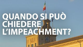 Impeachment come funziona la messa in stato d’accusa del Presidente della Repubblica [upl. by Squier776]