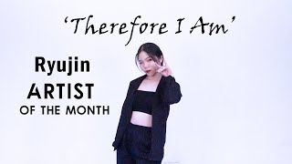 Artist Of The Month Therefore I Am covered by ITZY RYUJIN류진 Dance Cover by Kathleen Carm [upl. by Boorman296]