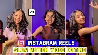 Instagram smooth slow motion video kaise banaye  slow motion video Editing in VN app  VN app [upl. by Nomma]