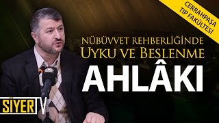 Nübüvvet Rehberliğinde Uyku ve Beslenme Ahlakı  Cerrahpaşa Tıp Fakültesi [upl. by Neelyt]