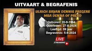 Live Stream Uitvaart amp Begrafenis van Ulrich Bryan Dennis Pregers [upl. by Amara434]