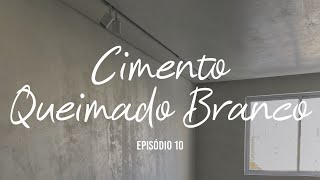 CIMENTO QUEIMADO BRANCO  EP 10 [upl. by Nuhsyar454]