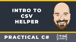 Intro to the CsvHelper Library for C [upl. by Emelyne713]