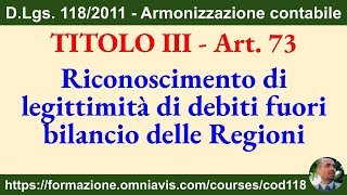 Armonizzazione DLgs 1182011  Art 73  Riconoscimento debiti fuori bilancio 7122023 [upl. by Zined]