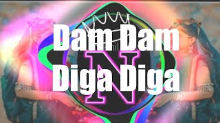 Dam Dam Diga Diga  Dj remix song  DJ NIKHIL official [upl. by Nuahsyt]