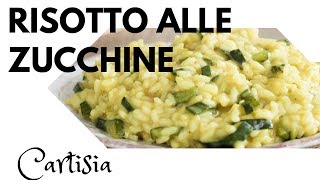 Risotto alle Zucchine Facile Veloce Buonissimo [upl. by Aicemat]