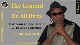 The Legend Dr Ali Birra 20102020 Collection Yaa Lasa Lasee [upl. by Ardnekan]