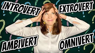 Introvert Extrovert Ambivert Omnivert  Which One Are You [upl. by Godber]