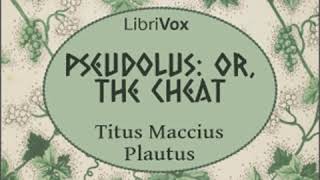 Pseudolus or The Cheat by Titus Maccius PLAUTUS read by  Full Audio Book [upl. by Aciretahs276]