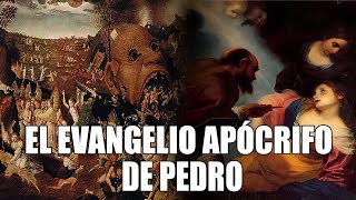 EL EVANGELIO APÓCRIFO DE PEDRO [upl. by Esirrehc277]