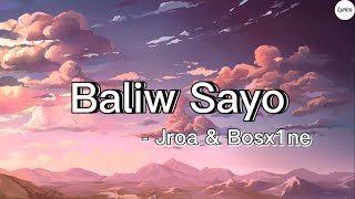 Baliw Sayo  JRoa ft Bosx1ne  Lyrics [upl. by Hays]