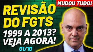 Mudou Tudo REVISÃO DO FGTS 1999 a 2013 Últimas Notícias 0110 [upl. by Howlend]