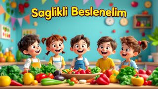 Sağlıklı Beslenelim  Renkli Şarkı ve Eğlenceli Öğrenme [upl. by Ney689]