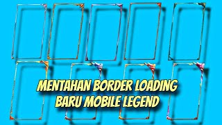 BORDER LOADING MOBILE LEGENDS TERBARU TANPA BACKGROUND [upl. by Resay884]