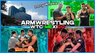 ARMWRESTLING WORLD TRADE CENTER MÉXICO LarryWheels [upl. by Danna]