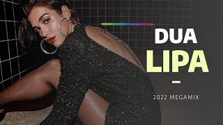 Dua Lipa  Megamix 2022 [upl. by Atterual]