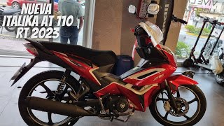 Nueva Italika At110 Rt 2023😱  ¡Una Moto Semiautomática💯  ¡Bajo de Precio🔥 [upl. by Aysan]